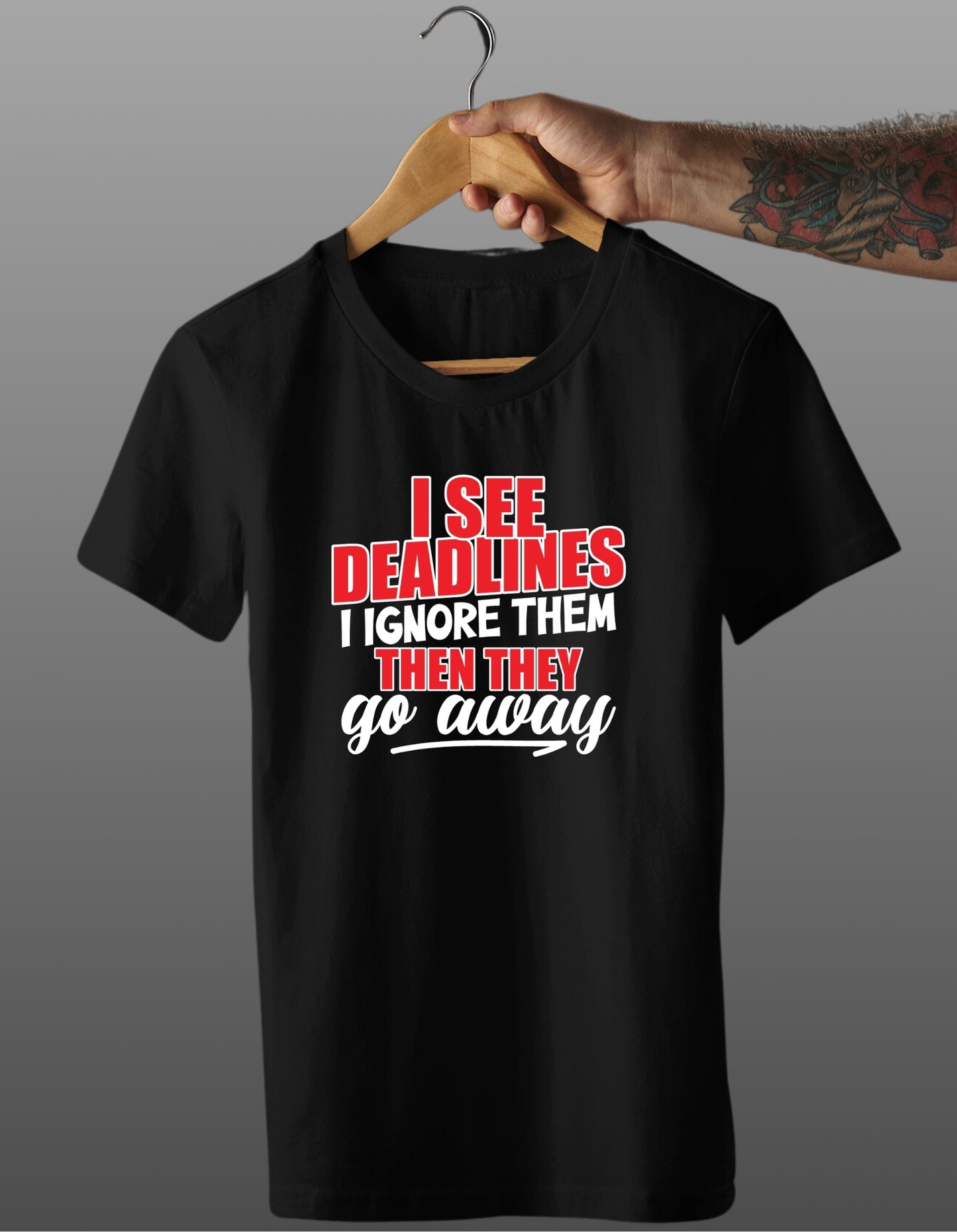 Trenfort I See Deadlines T-shirt (Unisex)